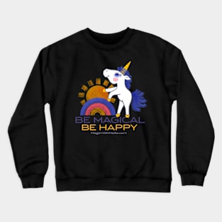 Be Magical, Be Happy — Rainbow Unicorn Cuties Illustration series Crewneck Sweatshirt